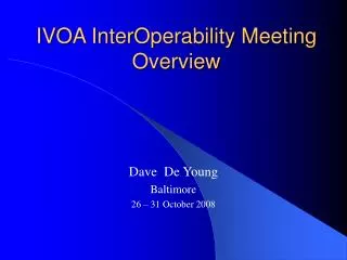 IVOA InterOperability Meeting Overview
