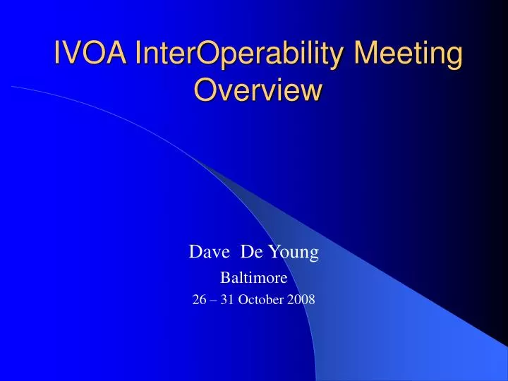 ivoa interoperability meeting overview