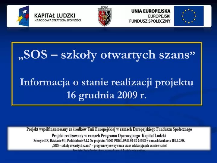 sos szko y otwartych szans informacja o stanie realizacji projektu 16 grudnia 2009 r