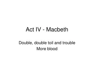 Act IV - Macbeth