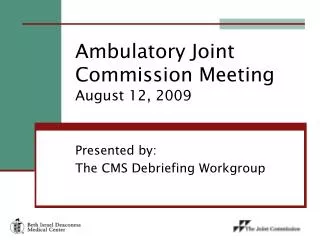 Ambulatory Joint Commission Meeting August 12, 2009