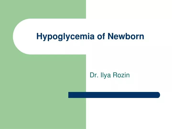 hypoglycemia of newborn