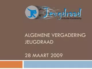 algemene vergadering jeugdraad 28 maart 2009