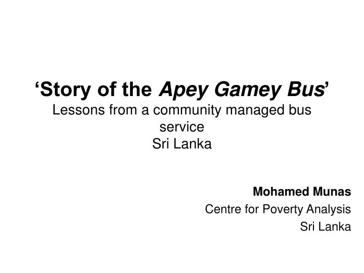 story of the apey gamey bus lessons from a community managed bus service sri lanka