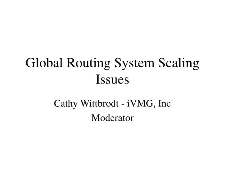 global routing system scaling issues