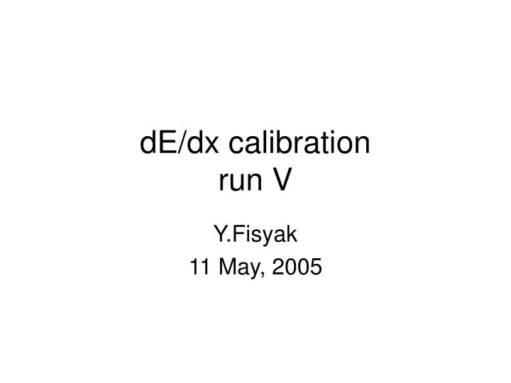 de dx calibration run v