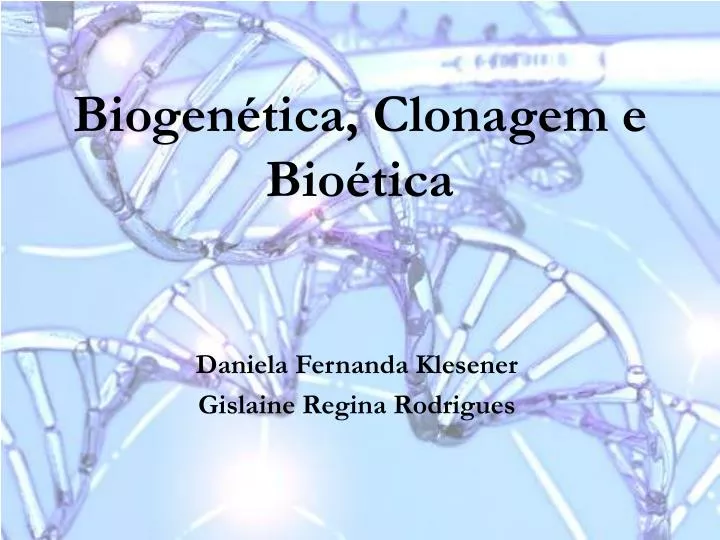 biogen tica clonagem e bio tica