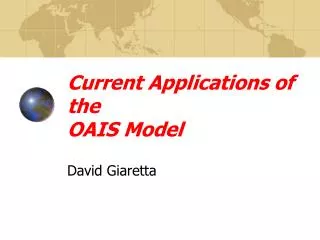 Current Applications of the OAIS Model