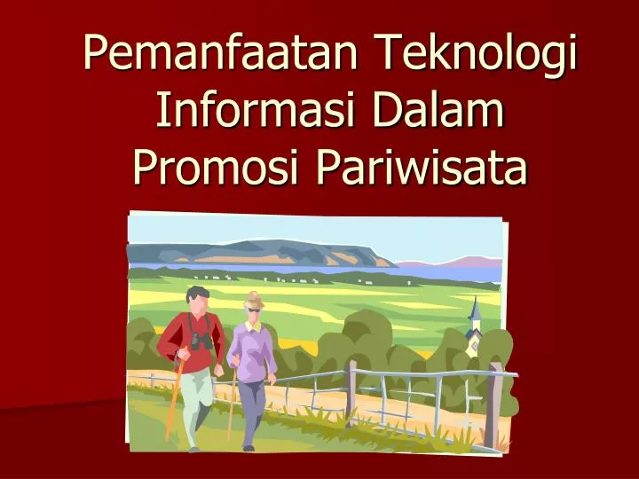 pemanfaatan teknologi informasi dalam promosi pariwisata