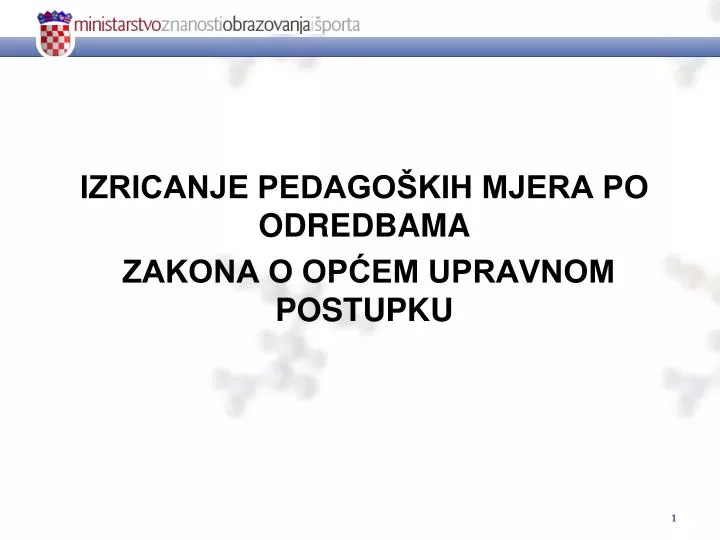 izricanje pedago kih mjera po odredbama zakona o op em upravnom postupku