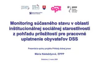 pre zent cia spr vy projektu pr klady dobrej praxe m ria n da dyov eppp bratislava 5 marec 2009