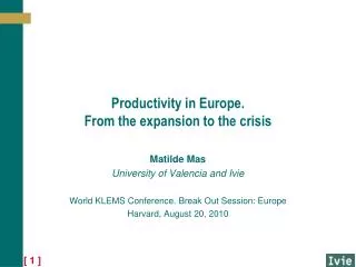 Productivity in Europe. From the expansion to the crisis