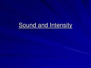 Sound and Intensity