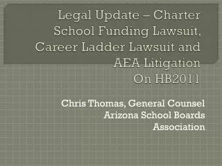 Chris Thomas, General Counsel Arizona School Boards Association