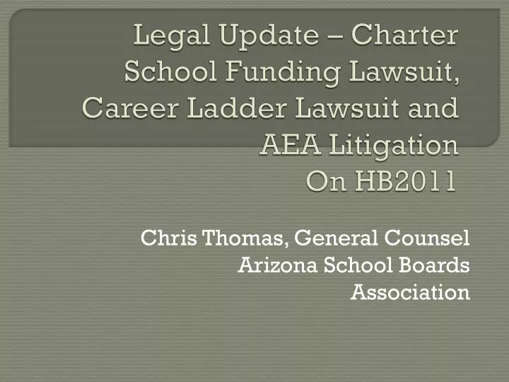 legal update charter school funding lawsuit career ladder lawsuit and aea litigation on hb2011