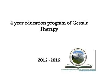 4 year education program of Gestalt Therapy