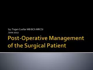 Post-Operative Management of the Surgical Patient