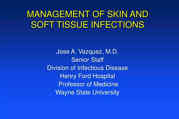 management of skin and soft tissue infections