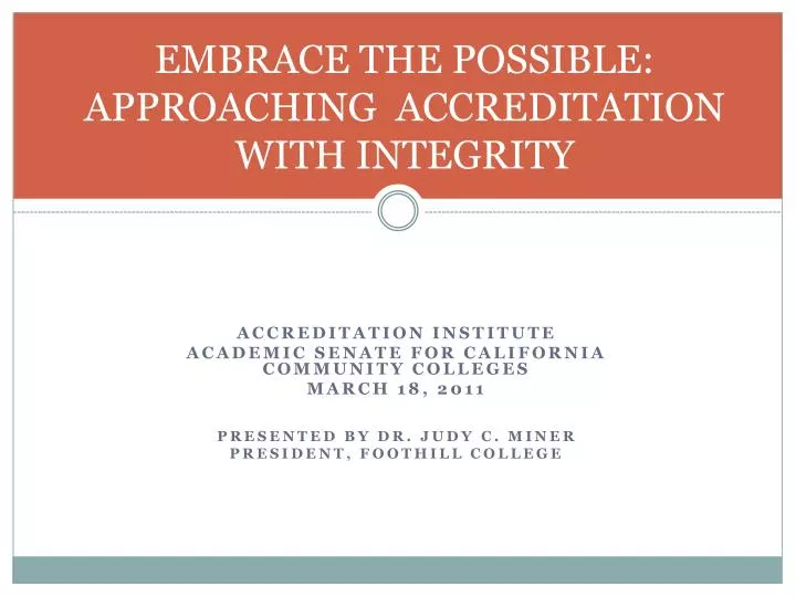 embrace the possible approaching accreditation with integrity