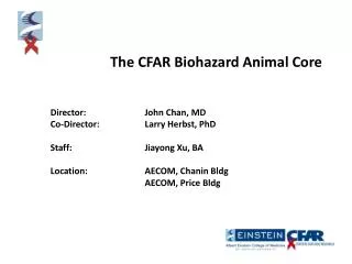 The CFAR Biohazard Animal Core