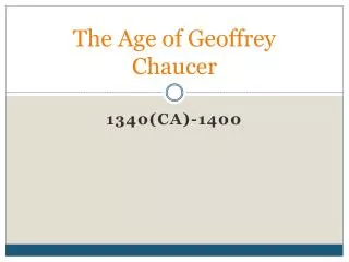 The Age of Geoffrey Chaucer