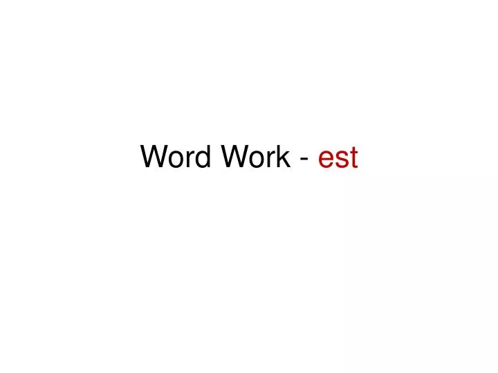 word work est