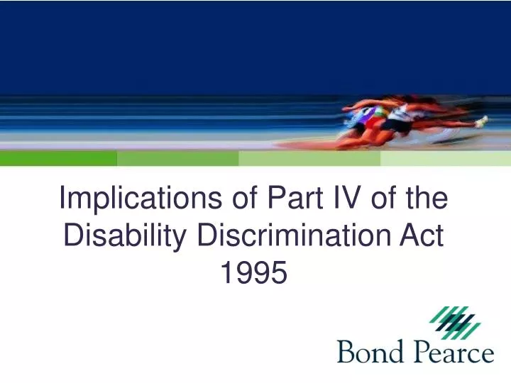 implications of part iv of the disability discrimination act 1995