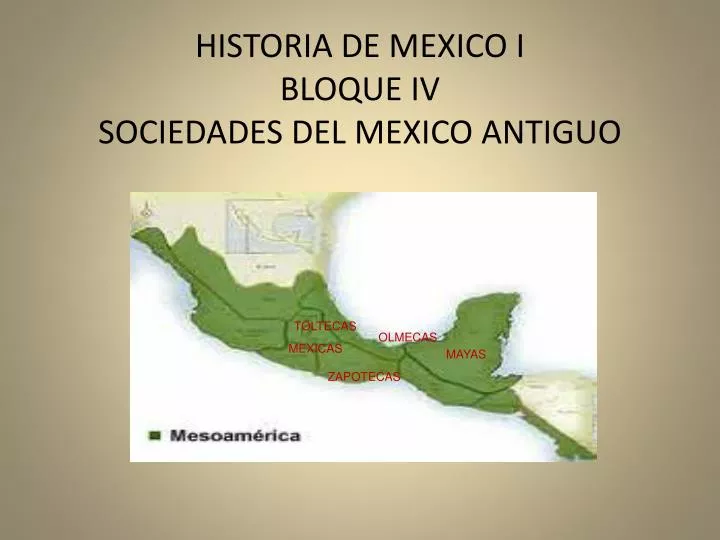 historia de mexico i bloque iv sociedades del mexico antiguo