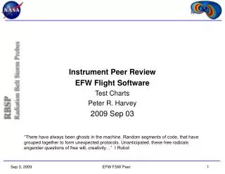 Instrument Peer Review EFW Flight Software Test Charts Peter R. Harvey 2009 Sep 03