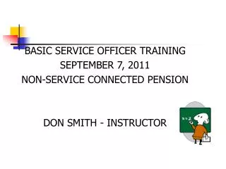 BASIC SERVICE OFFICER TRAINING SEPTEMBER 7, 2011