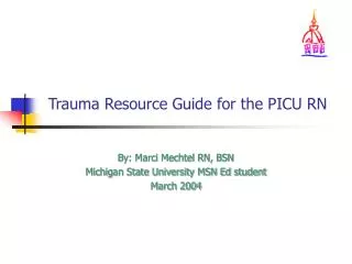 Trauma Resource Guide for the PICU RN