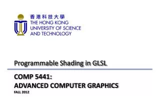 COMP 5441: ADVANCED COMPUTER GRAPHICS FALL 2012