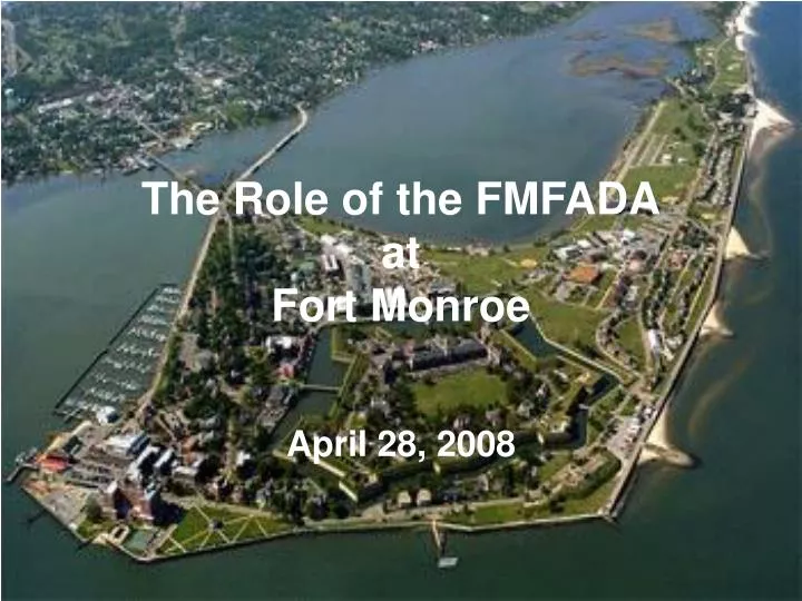 the role of the fmfada at fort monroe