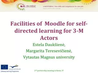 Facilities of Moodle for self-directed learning for 3-M Actors