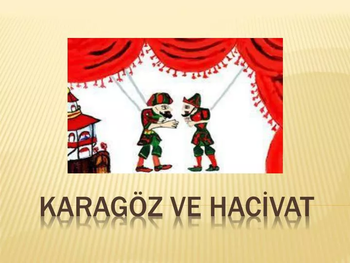 karag z ve hac vat