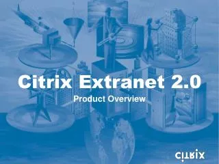 Citrix Extranet 2.0