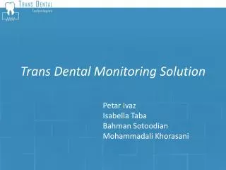 Trans Dental Monitoring Solution