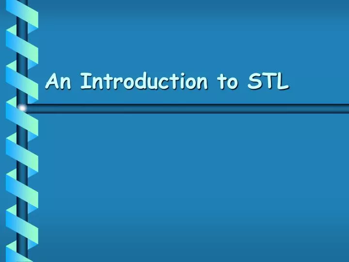 an introduction to stl