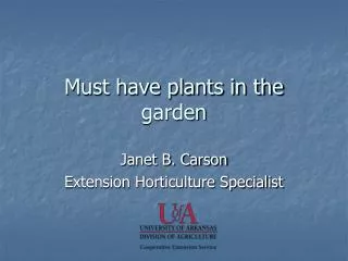 Must have plants in the garden