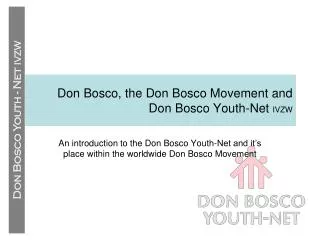 Don Bosco, the Don Bosco Movement and Don Bosco Youth-Net IVZW
