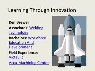 Learning Through Innovation