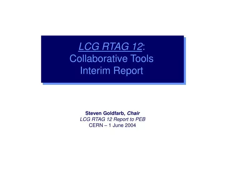 lcg rtag 12 collaborative tools interim report