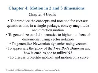 Chapter 4: Motion in 2 and 3 dimensions