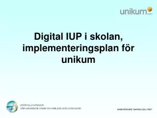 digital iup i skolan implementeringsplan f r unikum
