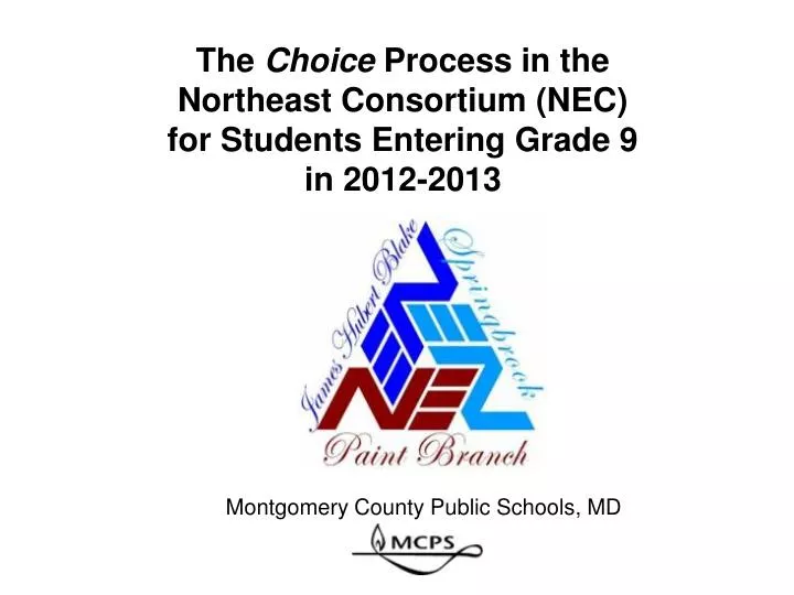 the choice process in the northeast consortium nec for students entering grade 9 in 2012 2013