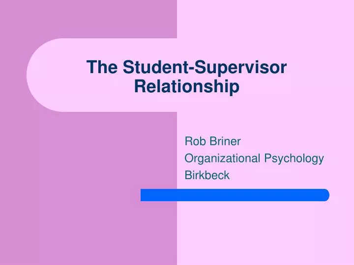 the student supervisor relationship