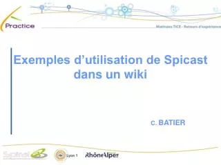exemples d utilisation de spicast dans un wiki