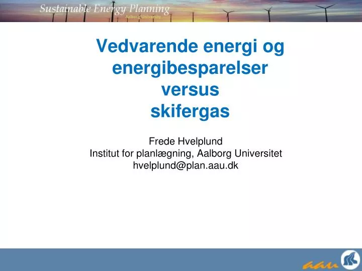 vedvarende energi og energibesparelser versus skifergas