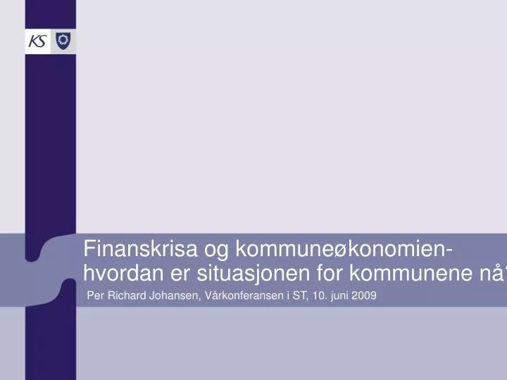 finanskrisa og kommune konomien hvordan er situasjonen for kommunene n