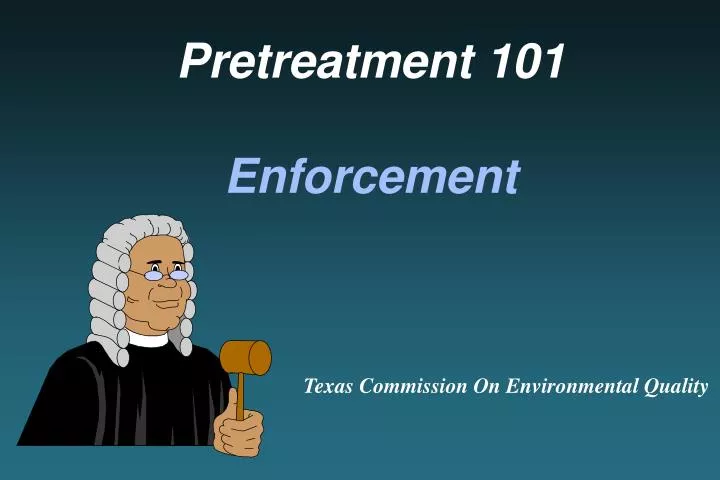 pretreatment 101 enforcement